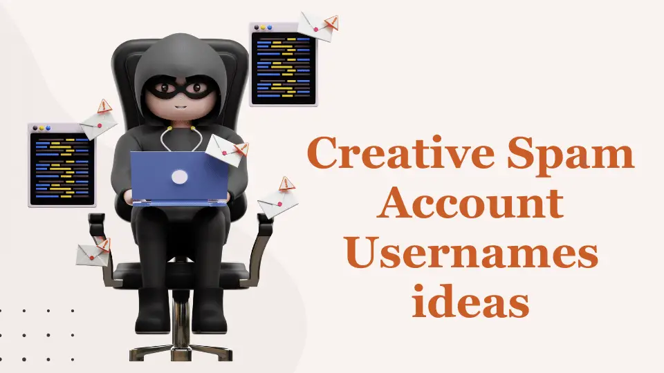 Creative Spam Account Usernames ideas