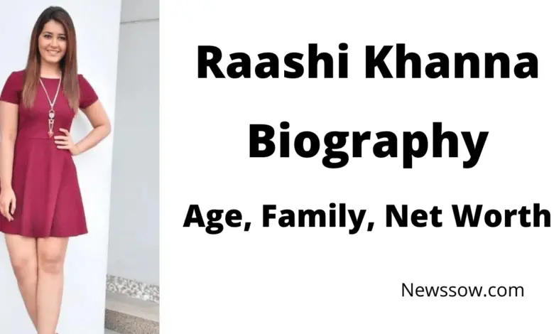 Rashi Khanna Net worth