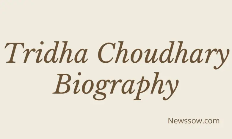 Tridha Choudhury Wiki