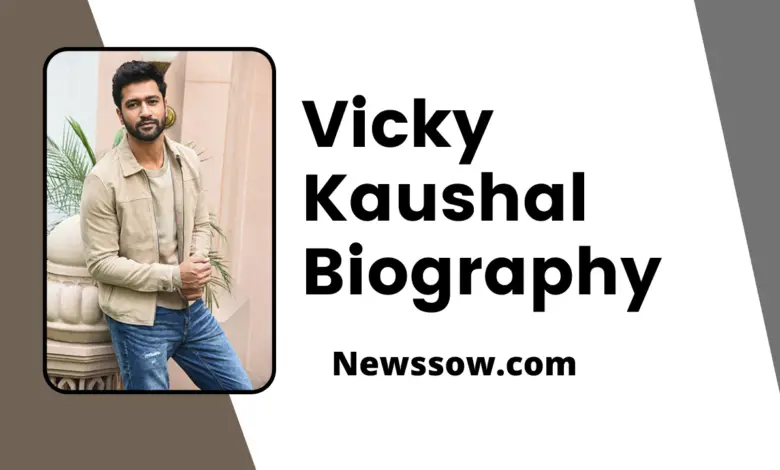 Vicky Kaushal Biography