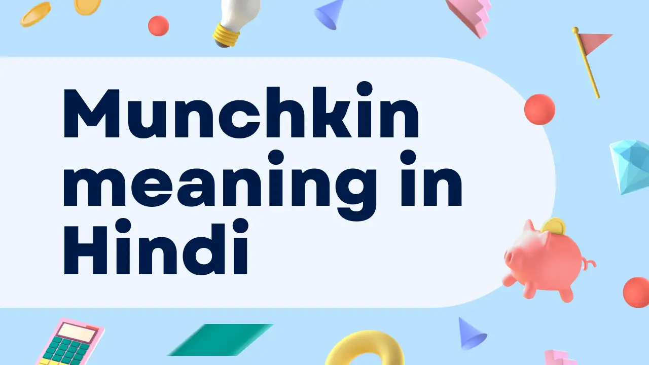 Munchkin meaning in Hindi