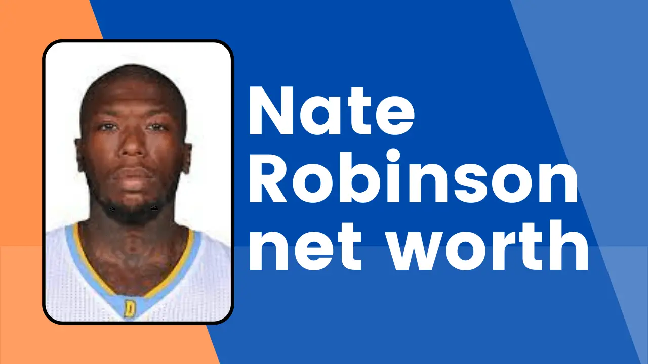 Nate Robinson net worth