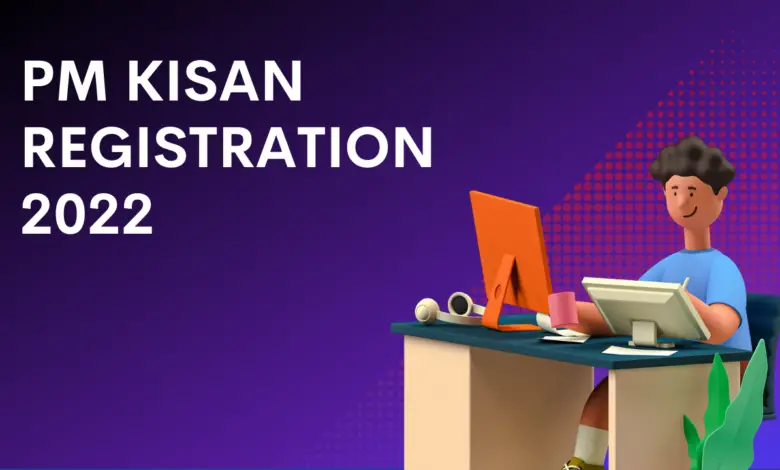 PM Kisan Registration 2022