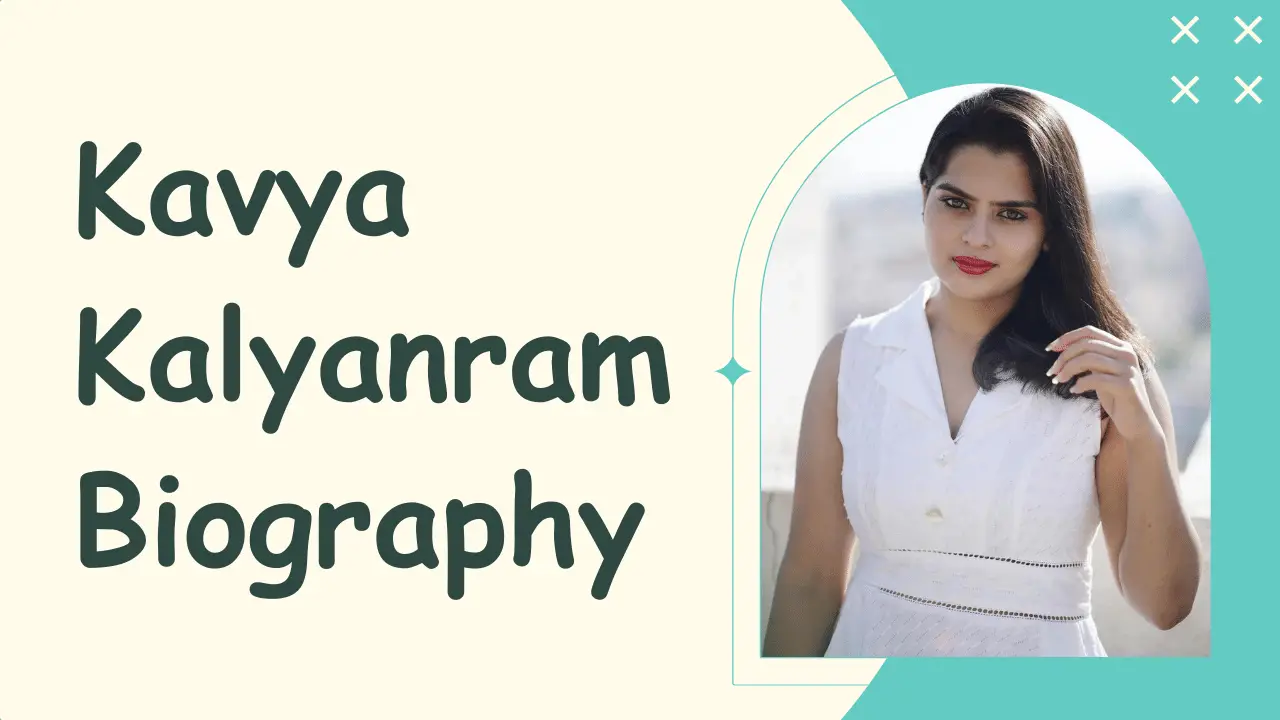 Kavya Kalyanram Age, Husband, Family, Movies List, Biography & More