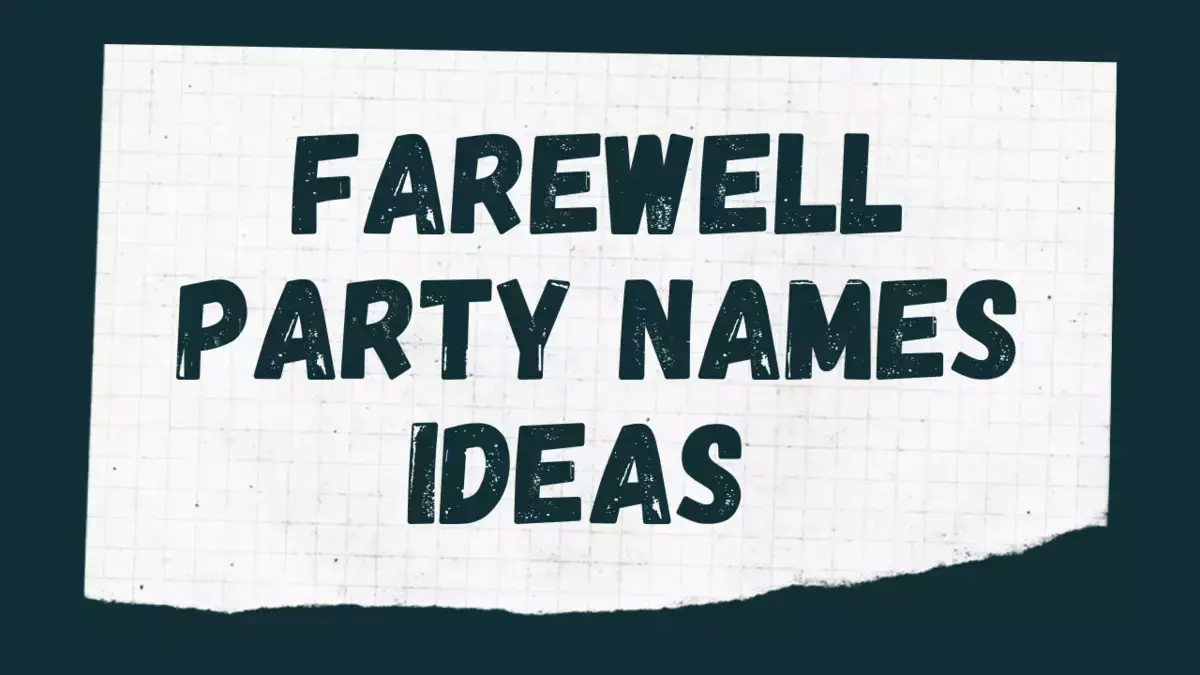 Best Farewell Party Names Ideas