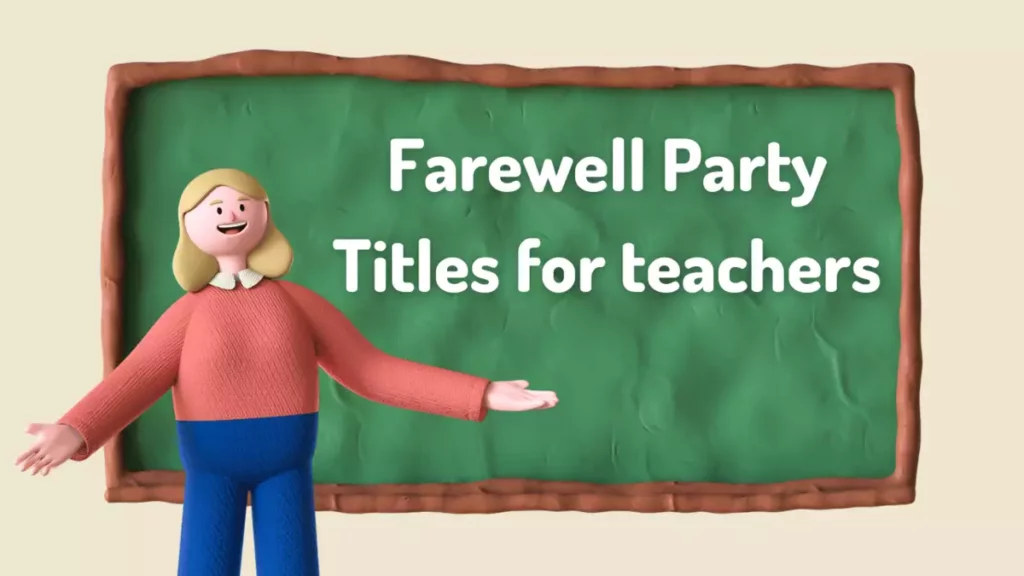 Farewell Party Titles for teachers