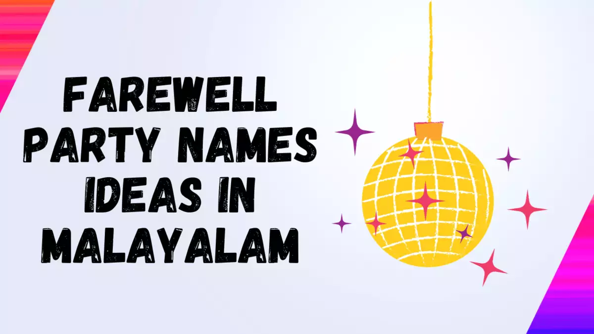 Best Farewell Party Names Ideas in malayalam