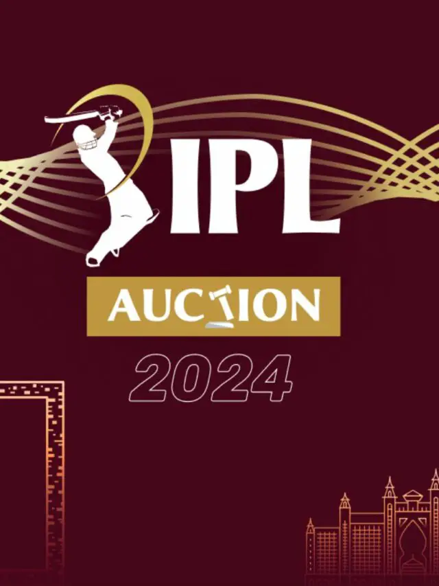 IPL Auction Date 2024 : जानें कहां होगा ऑक्शन और कहां देखें लाइव