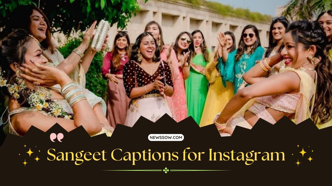 95+ Best Sangeet Captions for Instagram : Sangeet Night, Mehndi, Quotes, Sangeet Ceremony 95+ Best Sangeet Captions for Instagram : Sangeet Night, Mehndi, Quotes, Sangeet Ceremony