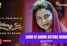 Gaon Ki Garmi Actor Name : Mami, Mama, Bhanja, Director, Casting