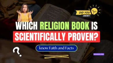 Which Religion Book Is Scientifically Proven? Know Faith and Facts