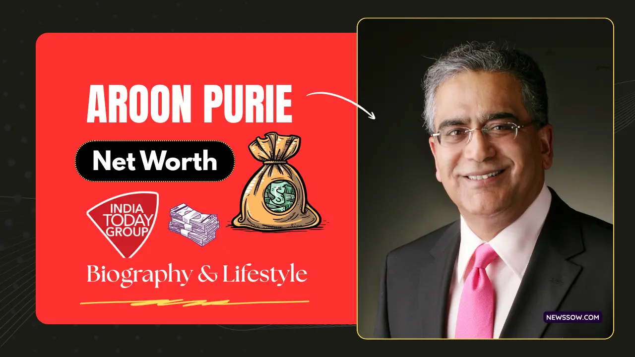 Aroon Purie Net Worth: Unpacking the Wealth of India’s Media Mogul